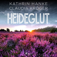 Heideglut (Katharina von Hagemann, Band 4) - Claudia Kröger - Hörbuch