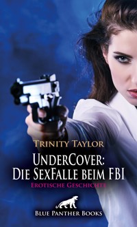 UnderCover: Die SexFalle beim FBI | Erotische Geschichte - Trinity Taylor - E-Book
