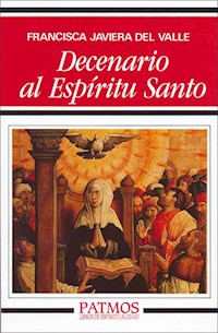 Decenario al Espíritu Santo - Francisca Javiera del Valle - E-Book