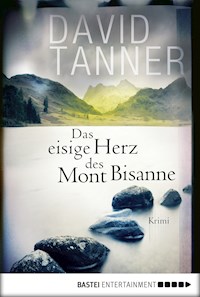 Das eisige Herz des Mont Bisanne - David Tanner - E-Book