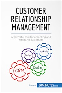 Customer Relationship Management - 50MINUTES - E-Book