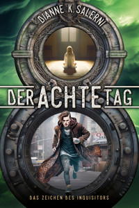 Der Achte Tag 2 - Dianne K. Salerni - E-Book