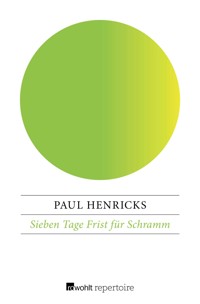 Sieben Tage Frist für Schramm - Paul Henricks - E-Book