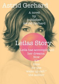 Leilas story - Astrid Gerhard - E-Book