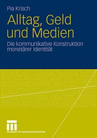 Alltag, Geld und Medien - Pia Krisch - E-Book