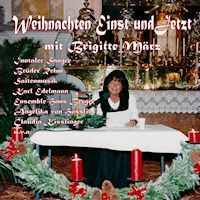 Weihnachten einst und jetzt - Brigitte März - Hörbuch