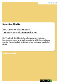 Instrumente der internen Unternehmenskommunikation - Sebastian Thielke - E-Book