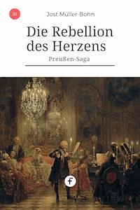 Die Rebellion des Herzens - Jost Müller-Bohn - E-Book