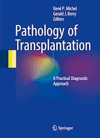 Pathology of Transplantation - - E-Book