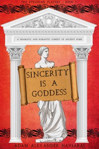 Sincerity is a Goddess - Adam Alexander Haviaras - E-Book
