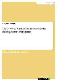 Die Portfolio-Analyse als Instrument des strategischen Controllings - Robert Hesse - E-Book