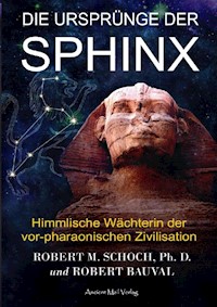 Die Ursprünge der Sphinx - Robert M Schoch - E-Book