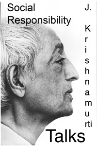 Social Responsibility - J. Krishnamurti - E-Book