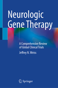 Neurologic Gene Therapy - Jeffrey N. Weiss - E-Book