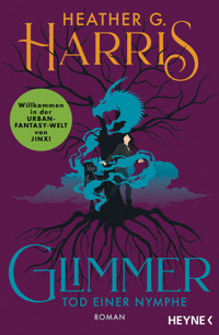 Glimmer – Tod einer Nymphe - Heather G. Harris - E-Book