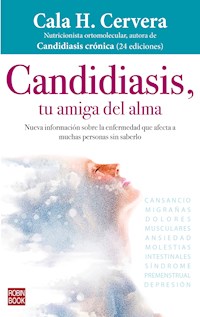 Candidiasis, tu amiga del alma - Cala H. Cervera - E-Book