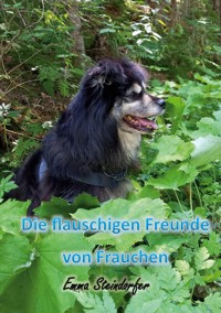 Die flauschigen Freunde von Frauchen - Emma Steindorfer - E-Book