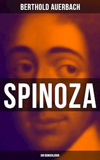 Spinoza: Ein Denkerleben - Berthold Auerbach - E-Book