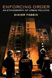 Enforcing Order - Didier Fassin - E-Book
