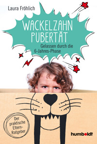 Wackelzahn-Pubertät - Laura Fröhlich - E-Book
