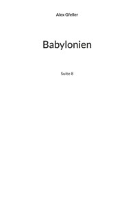 Babylonien - Alex Gfeller - E-Book