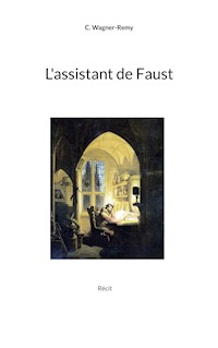 L'assistant de Faust - C. Wagner-Remy - E-Book