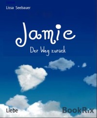 Jamie - Lissa Seebauer - E-Book