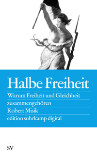 Halbe Freiheit - Robert Misik - E-Book
