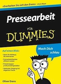 Pressearbeit für Dummies - Oliver Erens - E-Book