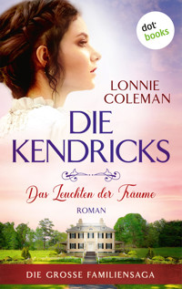 Die Kendricks: Das Leuchten der Träume - Lonnie Coleman - E-Book