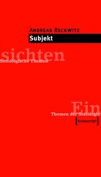 Subjekt - Andreas Reckwitz - E-Book