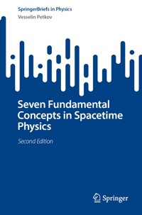 Seven Fundamental Concepts in Spacetime Physics - Vesselin Petkov - E-Book