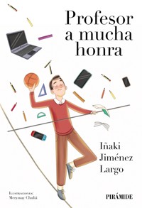 Profesor a mucha honra - Iñaki Jiménez Largo - E-Book