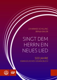 Singt dem Herrn ein neues Lied - Johannes Schilling - E-Book