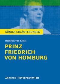 Prinz Friedrich von Homburg von Heinrich von Kleist. - Heinrich Von Kleist - E-Book