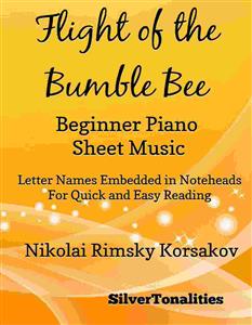 Flight of the Bumble Bee Beginner Piano Sheet Music - SilverTonalities - E-Book