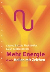 Mehr Energie - Layena Bassols Rheinfelder - E-Book