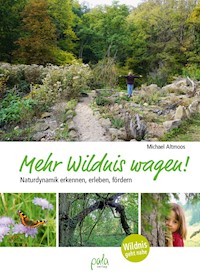Mehr Wildnis wagen! - Michael Altmoos - E-Book
