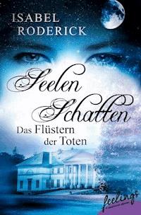 Seelenschatten - Isabel Roderick - E-Book