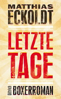 Letzte Tage - Matthias Eckoldt - E-Book