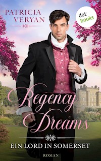 Regency Dreams - Ein Lord in Somerset - Patricia Veryan - E-Book
