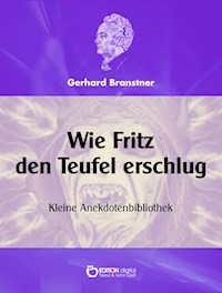 Wie Fritz den Teufel erschlug. - Gerhard Branstner - E-Book