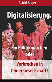 Digitalisierung. - Astrid Böger - E-Book