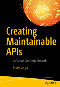 Creating Maintainable APIs - Ervin Varga - E-Book