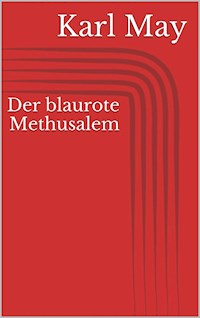 Der blaurote Methusalem - Karl May - E-Book + Hörbuch