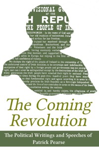 The Coming Revolution - Patrick Pearse - E-Book