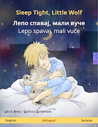 Sleep Tight, Little Wolf – Лепо спавај, мали вуче / Lepo spavaj, mali vuče (English – Serbian) - Ulrich Renz - E-Book