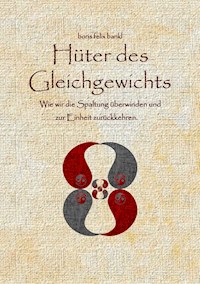Hüter des Gleichgewichts - Boris Felix Bankl - E-Book