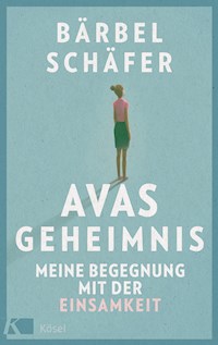 Avas Geheimnis - Bärbel Schäfer - E-Book