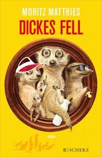 Dickes Fell - Moritz Matthies - E-Book